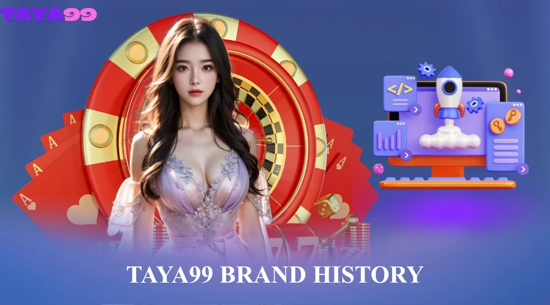 Taya99 Brand History